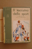 PAZ/2 IL TACCUINO DELLO SPORT - Curiosità E Aneddoti  Scala D´Oro 1932 Ill.Mateldi - Old