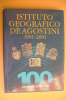 PAZ/25 ISTITUTO GEOGRAFICO DE AGOSTINI 1901-2001 - 100 ANNI DI EDITORIA - Geschichte, Philosophie, Geographie