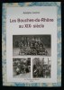 LES BOUCHES-du-RHONE AU XIXe Siècle A. JOANNE  "Les Chemins De La Mémoire" Photos CPA - Côte D'Azur