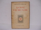 G.Bottai / LEGIONE  E'  IL  MIO  NOME - Old Books