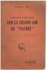 Gustave TERY : LES CHANTAGES DE L'ACTION FRANCAISE SUR LE GRAND AIR DE "PATRIE" - Politique