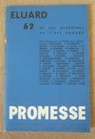 Eluard 62 Et Les Problèmes De L'art Engagé - Revue Promesse - Autores Franceses