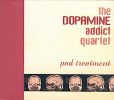 The DOPAMINE ADDICT QUARTET - Pad Treatment - CD - PUNK ROLL CORE - NOVALIS IMPULSE - Punk