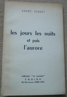 Les Jours Les Nuits Et Puis L'aurore - Auteurs Français