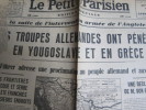 Le Petit Parisien Du 07/04/1941 : Les Troupes Allemandes Pénètrent En Yougoslavie & Grèce - Le Petit Parisien