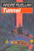 Tunnel D´ André Ruellan - Editions Livre De Poche N° 7084 - Septembre 1987 - Livre De Poche