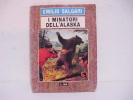 E.Salgari / I  MINATORI  DELL'ALASKA - Classici