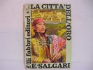 E.Salgari / LA  CITTA'  DELL'ORO - Classiques