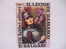 E.Salgari / IL   LEONE  DI  DAMASCO - Classic
