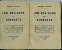 Savoie - LES ENVIRONS DE CHAMBERY  De Gabriel PEROUSE - EN DEUX VOLUMES - TRES BON ETAT - Alpes - Pays-de-Savoie