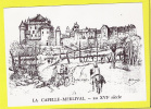 Carte Format CP  LA CAPELLE-MARIVAL  LA CAPELLE-MERLIVAL   Au XVIe Siècle - Lacapelle Marival