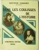 Dans Les Coulisses De L' Histoire Docteur Cabanes - Andere Accessoires