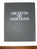 ARCHIVES DE GASCOGNE BORDEAUX  ARCACHON PERPIGNAN DAX AGEN  EDITION BALLAND 1982 - Midi-Pyrénées