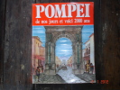 Pompéi De Nos Jours Et Voici 2000 Ans,108 Pages 26X20,5 ED:Bonecchi - Arqueología