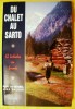 DU CHALET AU SARTO - 62 BALLADES EN SAVOIE - Par Marc De Seyssel Et Jean Malcor   1997  - Dédicacé - épuisé ?? - Alpes - Pays-de-Savoie