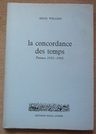 La Concordance Des Temps Poèmes 1952-1992 - Franse Schrijvers