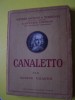 CANALETTO Par Octave UZANNE - MAITRES ANCIENS Et MODERNES  Gustave GEFFROY - 1925  EDITIONS NILSSON - - Muziek