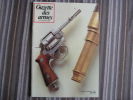 LA GAZETTE DES ARMES N° 117 Armement Pistolet Revolver Fusil  Baïonette Poignard Dague Guerre War  WW II Empire - Waffen