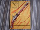 LA GAZETTE DES ARMES N° 13  Pistolet Revolver Baïonette Poignard  Canon Guerre War  WW II Empire - Armas