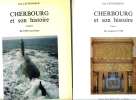 Cherbourg Et Son Histoire En 2 Tomes, Par Guy LETOURNEUR, Ed. La Dépêche, 1985,  Basse-Normandie - Normandie