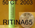 !!! N. 1 ROT./ROLL 50 CT. 2003 ITALIA NOT BLIND !!! - Italy