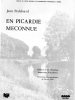 En Picardie Méconnu Par Jean Pédeboeuf ,illustrations Photographiques De Patrick Pillon ,préface De H Chauchoy - Picardie - Nord-Pas-de-Calais