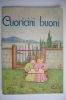 PEL/52 Calabresi CUORICINI BUONI Edizioni Paoline 1954. Illustrazioni Bernardini - Oud