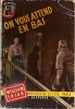 UN MYSTERE N° 356 -EO -1957 - IRISH - ON VOUS ATTEND EN BAS - Presses De La Cité