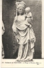Chartres - La Cathédrale - La Vierge Et L'Enfant (XIVe Siècle), Ref 1201-48 - Chartres