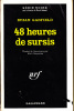 C1 Brian GARFIELD 48 Heures De Sursis SERIE NOIRE Epuise - Série Noire