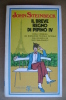 PBA/14 Johnn Stenbeck IL BREVE REGNO DI PIPINO IV Bur Rizzoli I Ed. 1979 - Nouvelles, Contes