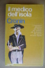 PBA/15 Cronin IL MEDICO DELL´ISOLA I Garzanti I Ed. 1974 / Caraibi - Novelle, Racconti