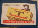 BUVARD...PAIN D EPICES PHILBEE..DIJON..FONDANT DES DUCS..OURS....FRAIS  DE PORT 0.80 EURO - Gingerbread