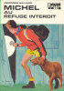 Michel Au Refuge Interdit De Georges Bayard - 1982 - Illustrations De Philippe Daure - Bibliothèque Verte