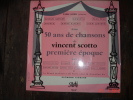 50 Ans  De Chansons,  Vincent Scotto,Gd Orchestre De Paris  Dirigé Par R.Legrand ,Pathé - Speciale Formaten