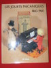 LES JOUETS MECANIQUES 1860 -1960 AVEC LISTE DE FABRICANTS ET MARQUES EDIT CH MASSIN 1985 - Antikspielzeug