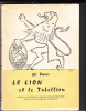 Livre - Le Lion Et Le Tabellion. Toute La Saveur De La Vie Des Gens De Provence Vue Par Un Notaire De Campagne - Provence - Alpes-du-Sud