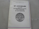 40 Eme Anniversaire Du Retour Des Prisonniers De Guerre Et De La Creation De Leur Federation - Autres & Non Classés