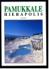Pamukkale Hierapolis Türkei  ,  Foto - Buch Mit Beschreibung Und Zahlreichen Farbfotos Illustriert - Asien Und Nahost