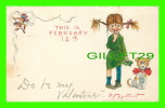 VALENTINE´S DAY - THIS IS FEBRUARY 14th - R. FOUTEAULT 0 RAPHAEL TUCK & SONS - TRAVEL IN 1906 - UNDIVIDED BACK - - Valentine's Day