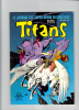 Le Journal Des Super Heros En Couleurs, Marvel Presente Titans N° 121 (08-446) - Titans