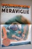 C0567 - IL GIORNALE DELLE MERAVIGLIE N.77 -1938/INFERNO VERDE BRASILIANO/REGIO IST. PATOLOGIA DEL LIBRO/SAPER NAVIGARE - Scientific Texts