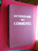 DICTIONNAIRE DES COMMUNES-EDITIONS BERGER-LEVRAULT-1968-TRENTE ET UNIEME EDITION-FRANCE METROPOLITAINE-OUTRE-MER- - Dictionaries