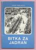 BITKA ZA JADRAN (Battle For Adria), Jovan Vasiljević, 1976. - Slav Languages