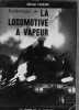 ESTHETIQUE DE LA LOCOMOTIVE A VAPEUR PAR M DOERR EDITIONS VIE DU RAIL 1971 - Railway & Tramway