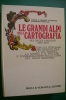 PEN/25 LE GRANDI ALPI NELLA CARTOGRAFIA DEI SECOLI PASSATI Priuli & Verlucca 1974/VAL D´AOSTA/SAVOIA/VALLESE - Topographical Maps