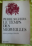 Le Temps Des Merveilles - Œuvre Poétique 1938-1978 - - Autori Francesi