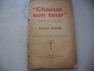 Chacun Son Tour   Comedie Gaie Par Georges Maigné 1936 - Auteurs Français