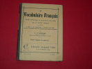 LIVRE SCOLAIRE : I. CARRE : LE VOCABULAIRE FRANCAIS COURS MOYEN ET SUPERIEUR 1907 - 6-12 Jahre