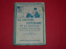 LIVRE SCOLAIRE : A. SOUCHE : LA  LECTURE  LITTERAIRE ET LE FRANCAIS AU CERTIFICAT D'ETUDES PRIMAIRES COURS MOYEN 1942 - 6-12 Jahre